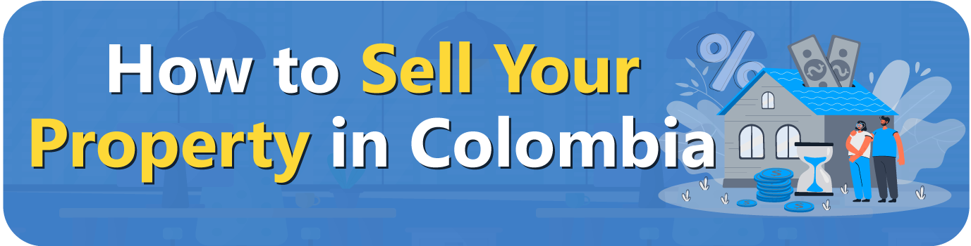 How-to-Sell-Your-Property-in-Colombia