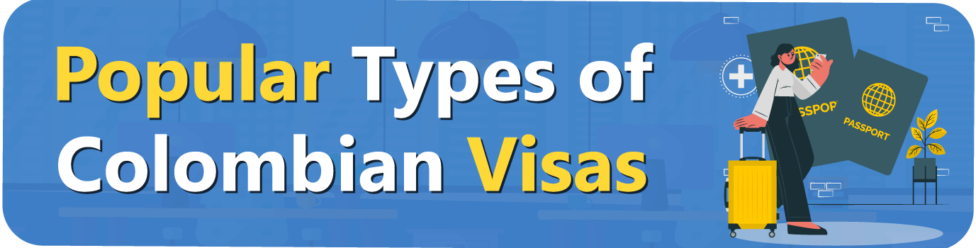 Popular Types of Colombian Visa