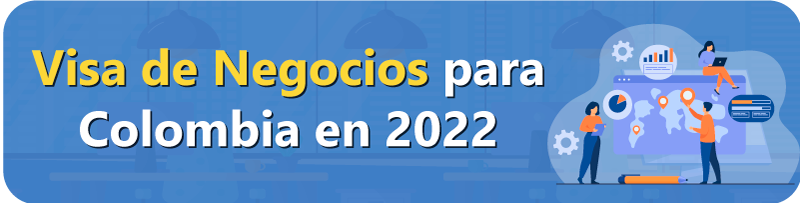 Visa-de-Negocios-para-Colombia-en-2022