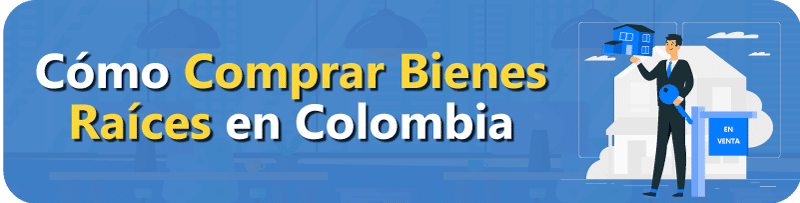 Como-comprar-bienes-raices-en-Colombia