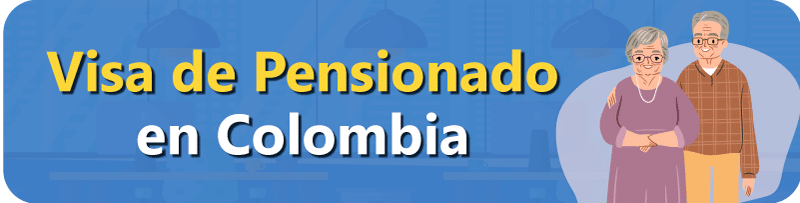 visa-de-pensionado-en-Colombia